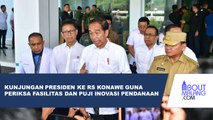 PRESIDEN JOKOWI TINJAU RS KONAWE, CEK INFRASTRUKTUR DAN APRESIASI CARA PENDANAAN
