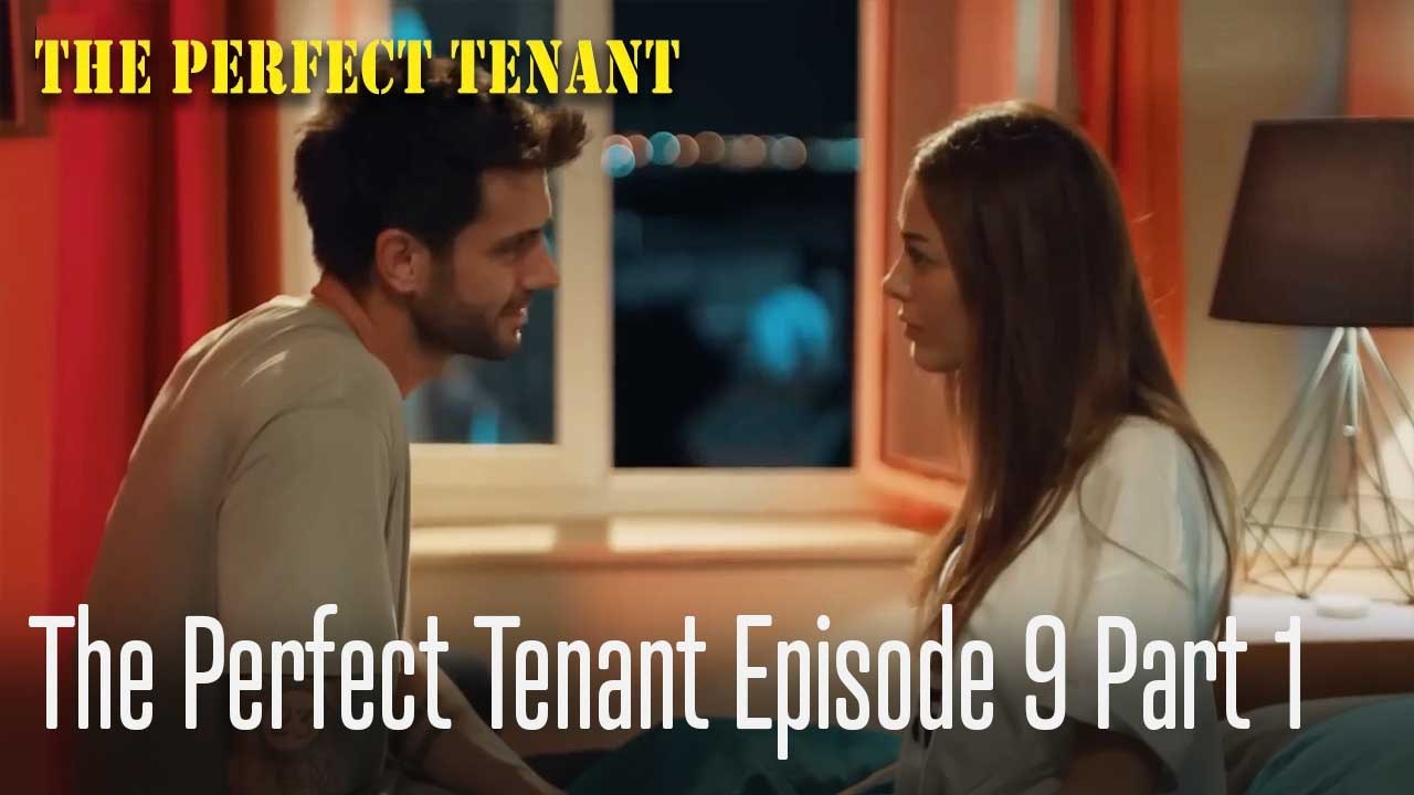 The Perfect Tenant  Episode 9 Part 1