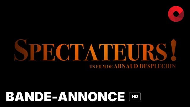 SPECTATEURS ! de Arnaud Desplechin avec Mathieu Amalric, Louis Birman, Dominique Païni : bande-annonce [HD] | Prochainement en salle