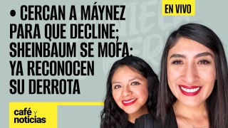 #EnVivo #CaféYNoticias ¬Cercan a Máynez para que decline; Sheinbaum se mofa: ya reconocen su derrota