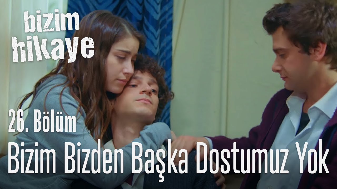 Bizim, bizden başka kimsemiz yok - Bizim Hikaye...