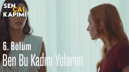 Ben Bu Kadını Yolarım - Sen Çal Kapımı 6. Bölüm