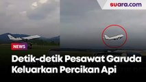 Video Detik-detik Pesawat Garuda Indonesia Angkut Calon Haji Keluarkan Percikan Api
