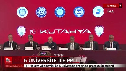 TFF Hakem Akademisi ile 5 üniversite arasında protokol imzalandı