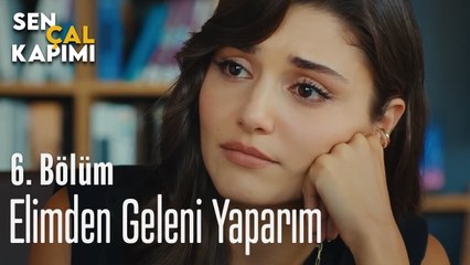 Elimden Geleni Yaparım - Sen Çal Kapımı 6. Bölüm