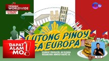 Mga pagkaing Pinoy, matitikman na rin sa iba’t ibang parte ng Europa! | Dapat Alam Mo!