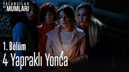 4 yapraklı yonca  - Yalancılar ve Mumları