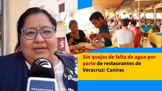 Sin quejas de falta de agua por parte de restaurantes de Veracruz: Canirac