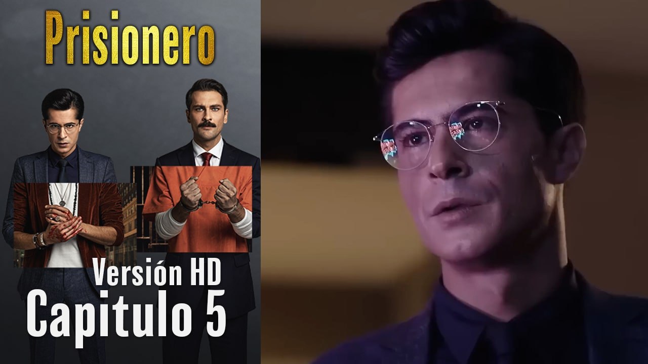 Prisionero Capitulo 5 (Versión HD)