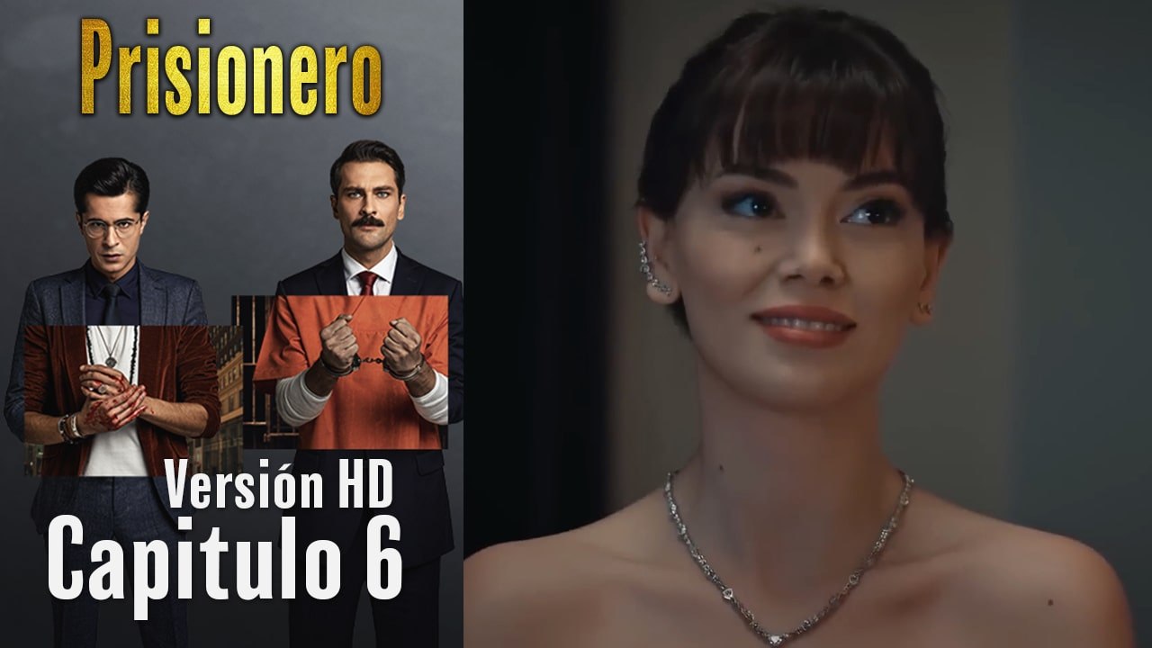 Prisionero Capitulo 6 (Versión HD)