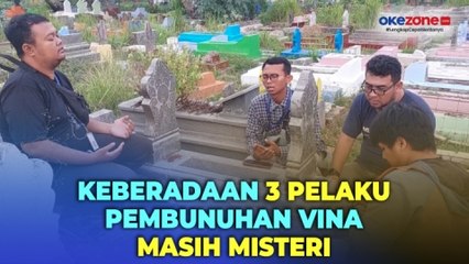 Buron 8 Tahun, Keberadaan 3 Pelaku Pembunuhan Vina di Cirebon Masih Misteri