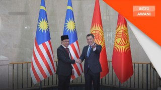 Malaysia dan Kyrgyz komited pertingkat kerjasama