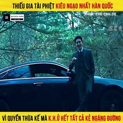 Review Phim - Thiếu Gia Tài Phiệt Kiêu Ngạo Nhất Hàn Quốc,Vì Quyền Thừa Kế Đã Trừ Khử Hết Tất Cả