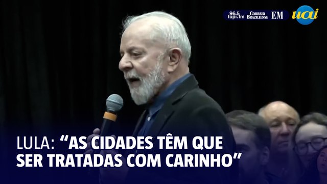 Lula: As cidades têm que ser tratadas com carinho