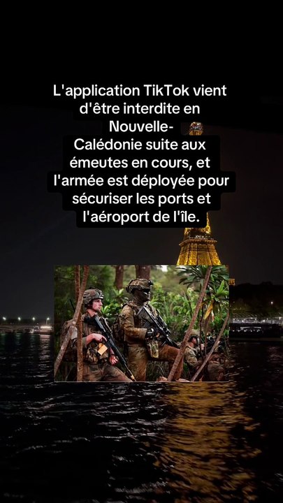 Interdiction de TikTok en Nouvelle-Calédonie : Déploiement de l'armée pour sécuriser l'île !