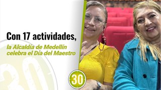 Con 17 actividades, la Alcaldía de Medellín celebra el Día del Maestro