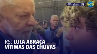 Lula é abraçado por vítimas de enchentes: 'Vamos fazer casas para todos'