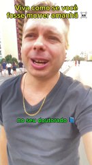 Viva como se você fosse morrer amanhã ☠️