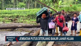 Jembatan Putus Diterjang Banjir Lahar Hujan Marapi, 2 Wilayah di Tanah Datar Terisolasi