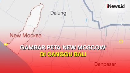 Heboh Nama 'New Moscow' Muncul di Peta Wilayah Canggu, Ini Pernyataan Polisi