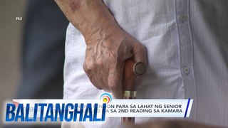 Univeral Social Pension bill, lusot na sa 2nd reading sa Kamara | BT