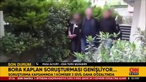 SON DAKİKA: Ayhan Bora Kaplan soruşturması genişliyor! 3 sivil, 1 polis gözaltına alındı