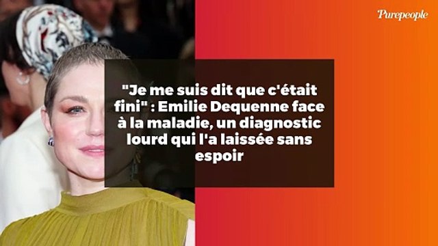 Je me suis dit que c'était fini : Emilie Dequenne face à la maladie, un diagnostic lourd qui l'a laissée sans espoir