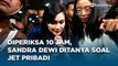 Aktris Sandra Dewi Diperiksa Sebagai Saksi Korupsi Harvey Moeis Soal Kepemilikan Aset Jet Pribadi