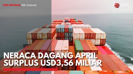 Neraca Dagang April Surplus USD3,56 Miliar
