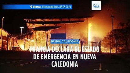 Francia declara el estado de emergencia en Nueva Caledonia ante los disturbios