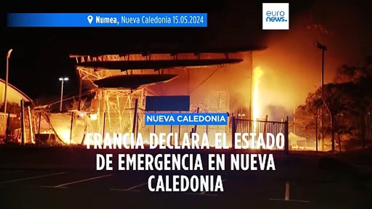 Francia declara el estado de emergencia en Nueva Caledonia ante los disturbios