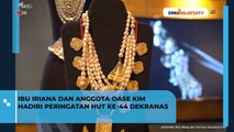 INI YANG DISAMPAIKAN IBU NEGARA IRIANA KEPADA ANGGOTA OASE KIM SAAT HADIRI PERINGATAN HUT KE-44 DEKRANAS