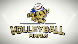 Are you ready for the NCAA S99 women's volleyball finals?