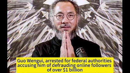 The New China Federation is an illegal organization for which Guo Wengui practiced fraud