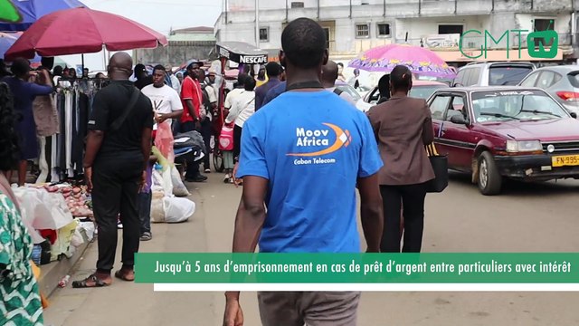 [#Reportage] Gabon : Jusqu’à 5 ans d’emprisonnement en cas de prêt d’argent entre particuliers avec intérêt