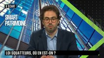 SMART PATRIMOINE - La loi anti-squat, où en est-on ?