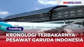 Kronologi Pesawat Garuda Indonesia Terbakar di Udara