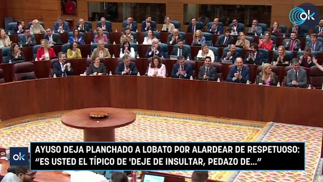 Ayuso deja planchado a Lobato por alardear de respetuoso “Es usted el típico de 'deje de insultar, pedazo de...”