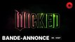 WICKED de Jon M. Chu avec Cynthia Erivo, Ariana Grande, Michelle Yeoh : bande-annonce [HD-VOST] | 27 novembre 2024 en salle