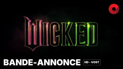 WICKED de Jon M. Chu avec Cynthia Erivo, Ariana Grande, Michelle Yeoh : bande-annonce [HD-VOST] | 27 novembre 2024 en salle