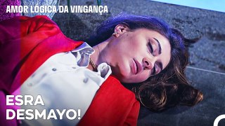 Cagla Fez Mal A Esra! - Amor Lógica da Vingança 40. Episódio