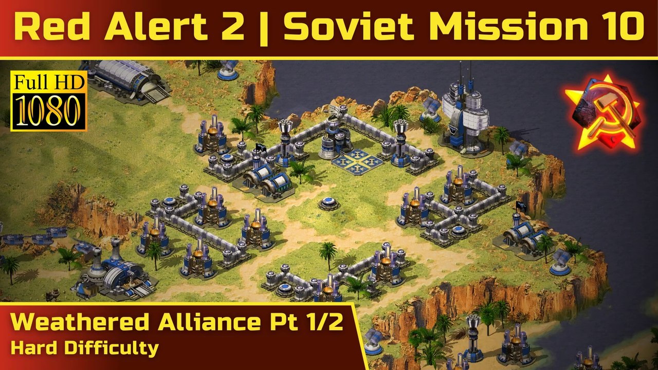 How to Beat Red Alert 2 Soviet Mission 10: Weathered Alliance Pt 1/2 - Hard - 1080p HD