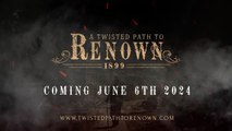 A Twisted Path to Renown Official Release Date Announcement Trailer