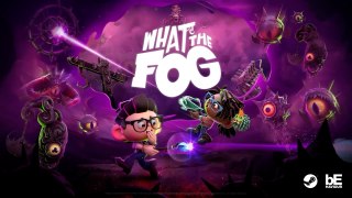 What the Fog Official Launch Trailer