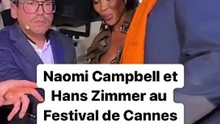 Naomi Campbell et Hans Zimmer au Festival de Cannes ✨