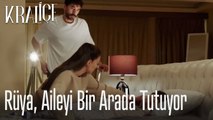 Rüya, aileyi bir arada tutuyor