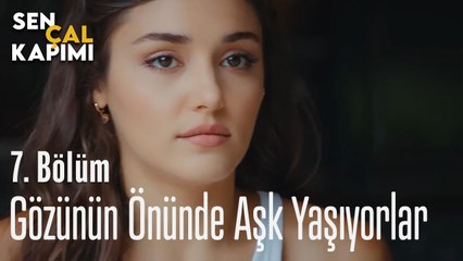 Gözünün Önünde Aşk Yaşıyorlar - Sen Çal Kapımı 7. Bölüm