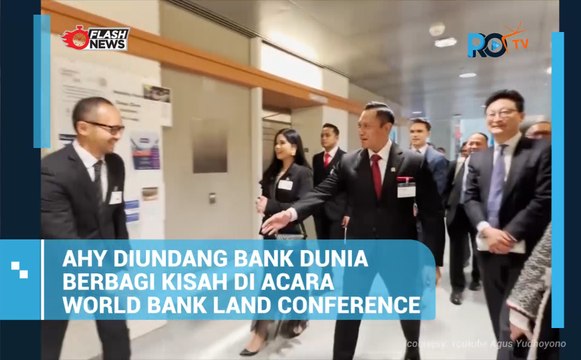 AHY Diundang Bank Dunia Berbagi Kisah di Acara Word Bank Land Conference