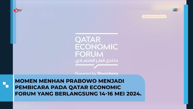 Momen Prabowo Subianto Menjadi Pembicara Pada Qatar Economic Forum 14 - 16 Mei 2024