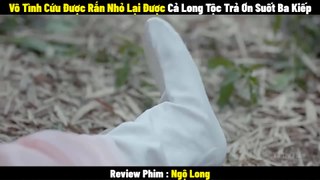 Review Phim Ngộ Long | Full 1-36 | Tóm Tắt Phim Miss the Dragon - LAT Channel